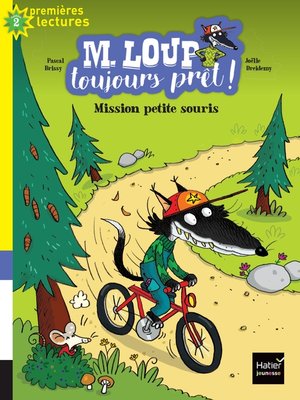 cover image of M. Loup toujours prêt--Mission petite souris CP/CE1 6/7 ans